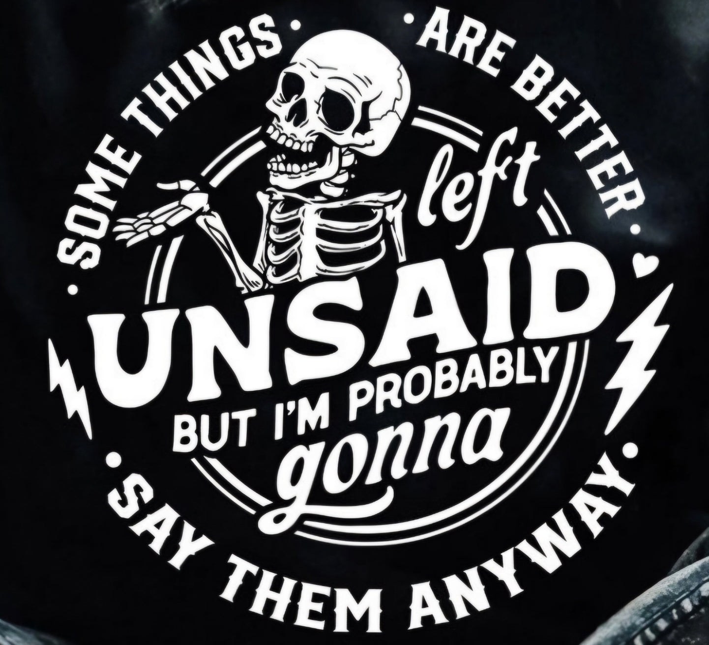 Better Left Unsaid