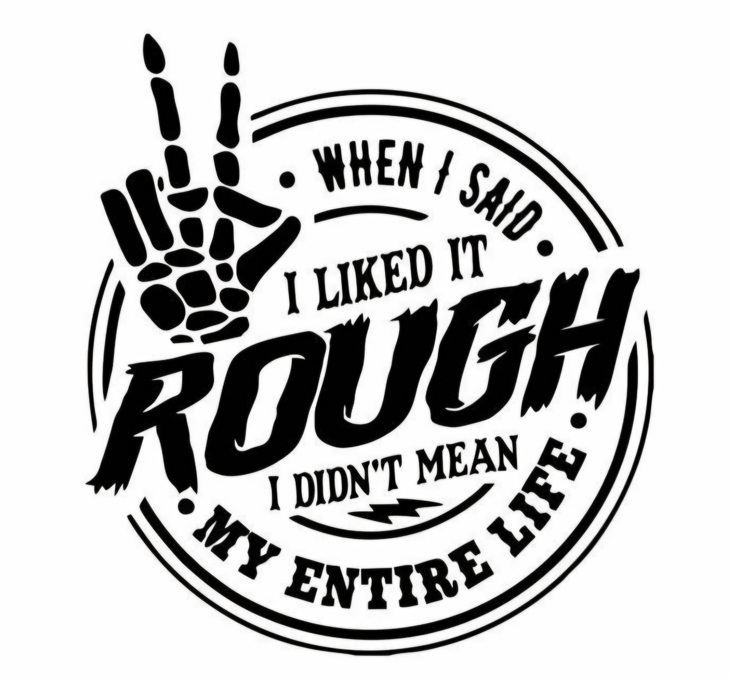 I Liked it Rough