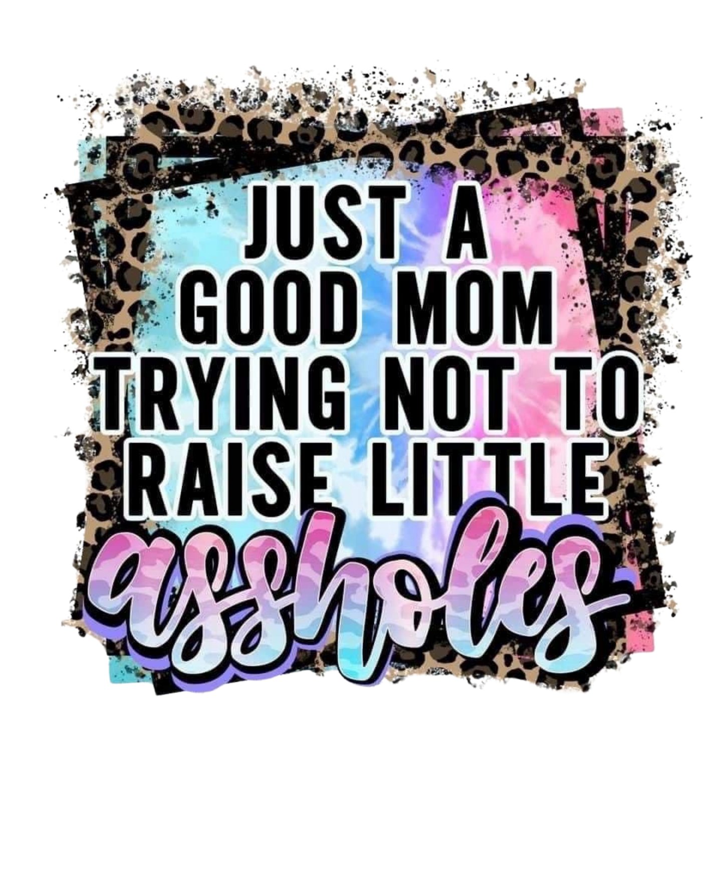 Just a Good Mom